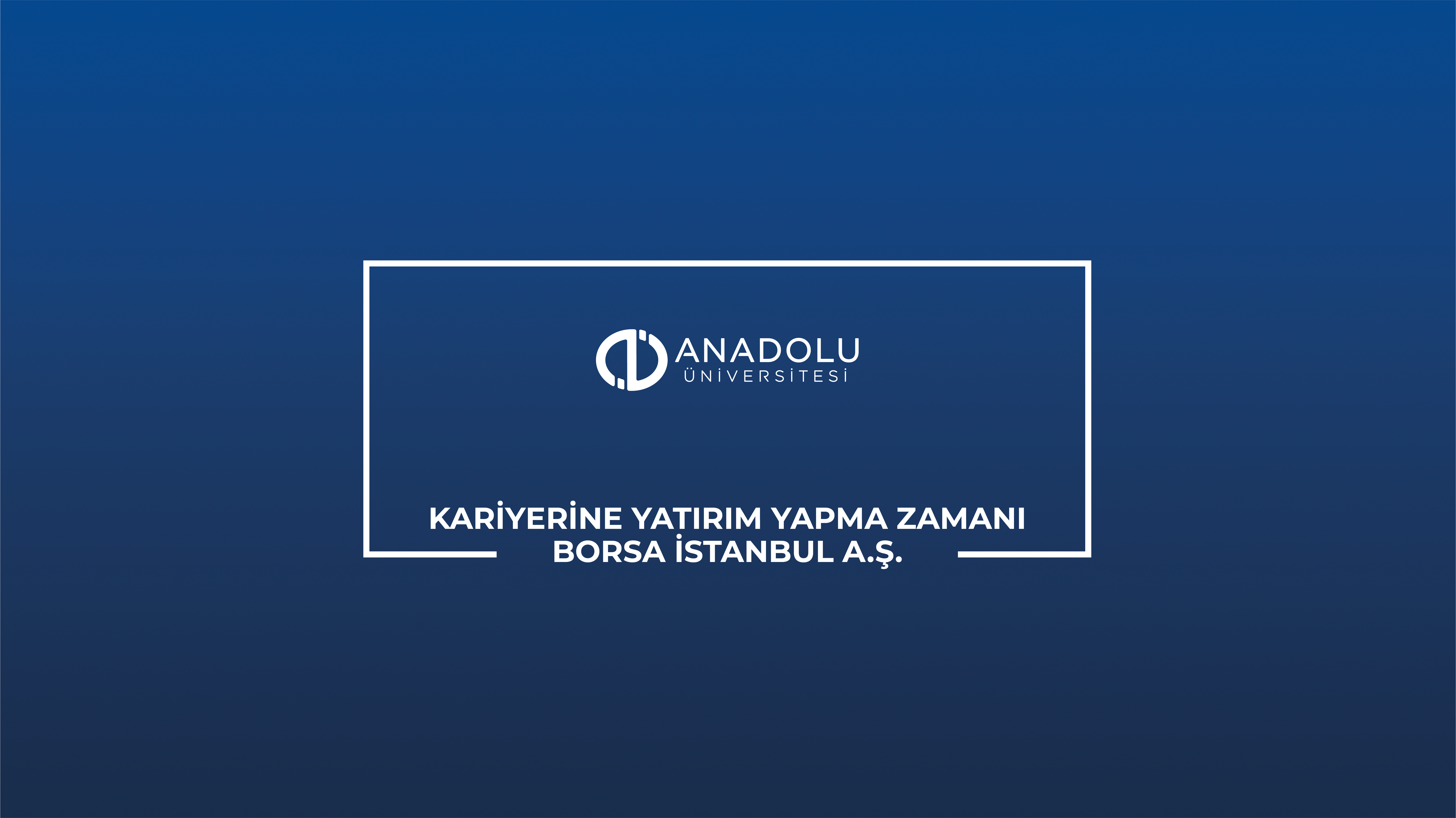 Kariyerine Yatırım Yapma Zamanı-Borsa İstanbul A.Ş